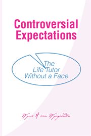 Controversial Expectations : The Life Tutor Without a Face cover image cdn
