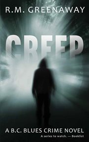 Creep. A B.C. Blues Crime Novel cover image cdn