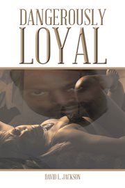 Dangerously loyal cover image cdn