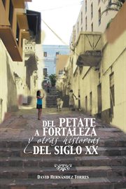 Del petate a fortaleza y otras historias del siglo xx cover image cdn