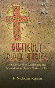 Difficult bible topics. A Close Look at Challenging and Misunderstood Issues Christians Face cover image cdn