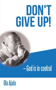 Don't give up!. God Is in Control cover image cdn