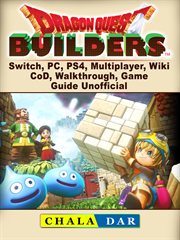 Dragon quest builders, switch, pc, ps4, multiplayer, wiki, cod, walkthrough, game guide unofficial cover image cdn