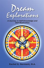 Dream explorations : a journey in self-knowledge and self-realization cover image cdn