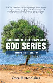 Enduring difficult days with god series. Intimacy in Isolation cover image cdn