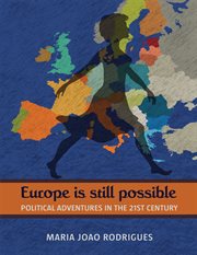 Europe is still possible : political adventures in the 21st century cover image cdn