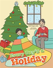 Every day's a holiday cover image cdn