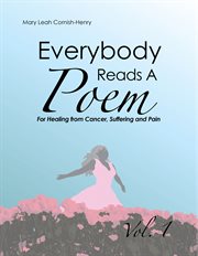 Everybody reads a poem. For Healing from Cancer, Hurt or Pain cover image cdn