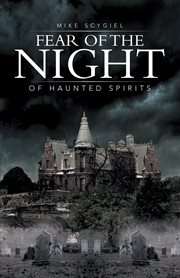 Fear of the night. Of Haunted Spirits cover image cdn