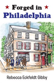 Forged in Philadelphia cover image cdn