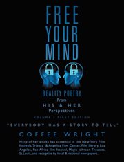 Free your mind : reality poetry from his & her perspectives. Volume 1 cover image cdn