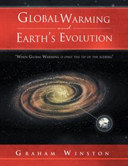 Global warming and earth's evolution : "when global warming is only the tip of the iceberg" cover image cdn
