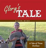 Glory's tale. A Tale of Three Donkeys cover image cdn