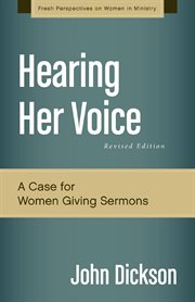 Hearing Her Voice : A Case for Women Giving Sermons cover image cdn
