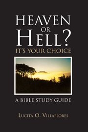 Heaven or hell? : it's your choice cover image cdn