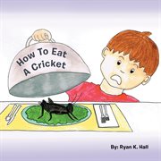 How to eat a cricket cover image cdn