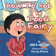 How to rob the tooth fairy cover image cdn