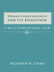 Human consciousness and its evolution : a multidimensional view cover image cdn