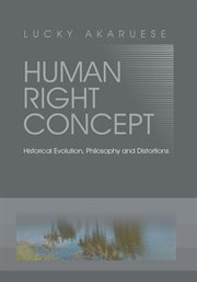 Human Right Concept : Historical Evolution, Philosophy and Distortions cover image cdn