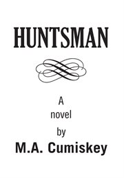 Huntsman. A Novel cover image cdn