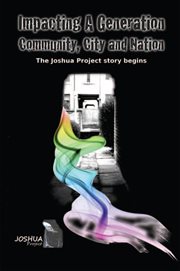 Impacting a generation, community, city and nation. The Joshua Project Story so Far cover image cdn