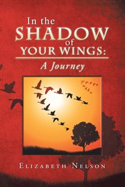 In the Shadow of Your Wings : A Journey cover image cdn