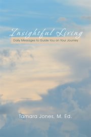 Insightful living. Daily Messages to Guide You on Your Journey cover image cdn