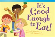 It's good enough to eat! cover image cdn