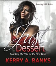 Just desserts. Spanking My Wife for the First Time cover image cdn