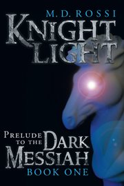 Knightlight. Prelude to the Dark Messiah cover image cdn