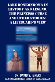 Lake ronkonkoma in history and legend, the princess curse and other stories. A Lifeguard's View cover image cdn