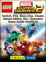 Lego marvel super heroes 2. Switch, PS4, Xbox One, Cheats, Deluxe Edition, DLC, Characters, Game Guide Unofficial cover image cdn