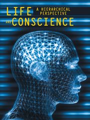 Life and conscience. A Hierarchical Perspective cover image cdn