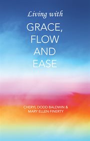 Living with grace, flow and ease cover image cdn