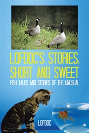 Lofdoc's stories: short and sweet. Fish Tales and Stories of the Unusual cover image cdn