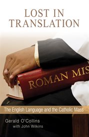 Lost in translation : the English language and the Catholic Mass cover image cdn