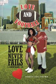 Love and football. Love Never Fails I Corinthians 13:8 cover image cdn