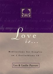 Love is ... : meditations for couples on i corinthians 13 cover image cdn