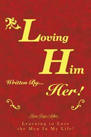 Loving himііііііі written by her. Learning to Love the Men in My Life! cover image cdn