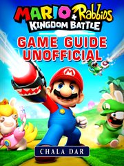 Mario + rabbids kingdom battle game guide unofficial cover image cdn