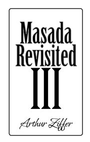 Masada revisited iii. A Play in Eight Scenes cover image cdn