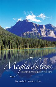Meghadutam. Translated into English in Vers Libre cover image cdn