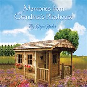 Memories from grandma's playhouse cover image cdn