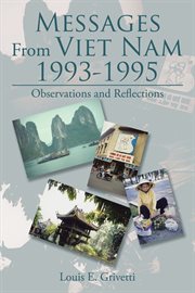Messages from Viet Nam 1993-1995 : observations and reflections cover image cdn