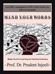 Mind your words. Master the Art of Learning and Teaching Vocabulary cover image cdn