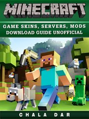 Minecraft game skins, servers, mods, download guide unofficial cover image cdn