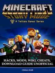 Minecraft story mode hacks, mods, wiki, cheats, download guide unofficial cover image cdn