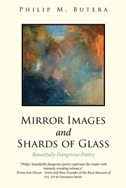 Mirror images and shards of glass. Beautifully Dangerous Poetry cover image cdn