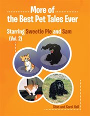 More of... the best pet tales ever: starring sweetie pie and sam (vol. 2) cover image cdn