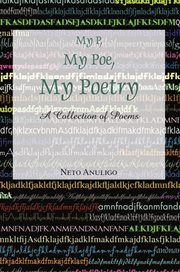 My p, my poe, my poetry. A Collection of Poems cover image cdn